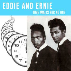 Eddie & Ernie : Time Waits For No One (LP,45 RPM,Compilation)