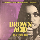 Various : Brown Acid: The Third Trip (Heavy Rock From The Underground Comedown) (LP, Comp, Ltd, 180)