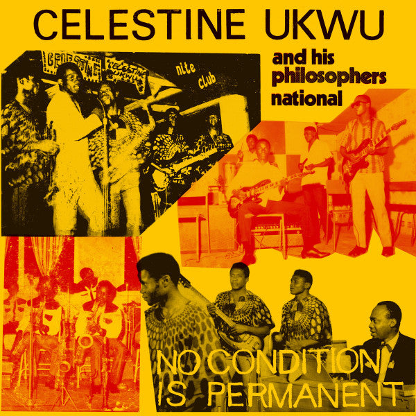 Celestine Ukwu & His Philosophers National : No Condition Is Permanent (LP,Compilation,Remastered)