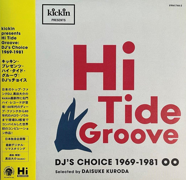 Various : Kickin Presents Hi Tide Groove (DJ's Choice 1969-1981) (2xLP, Comp, Gat)