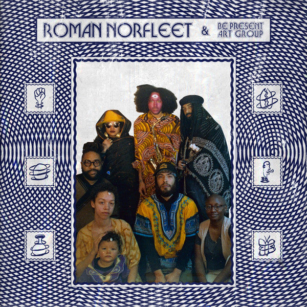 Roman Lee Norfleet & Be Present Art Group : Roman Norfleet & Be Present Art Group (LP,Album,Limited Edition)