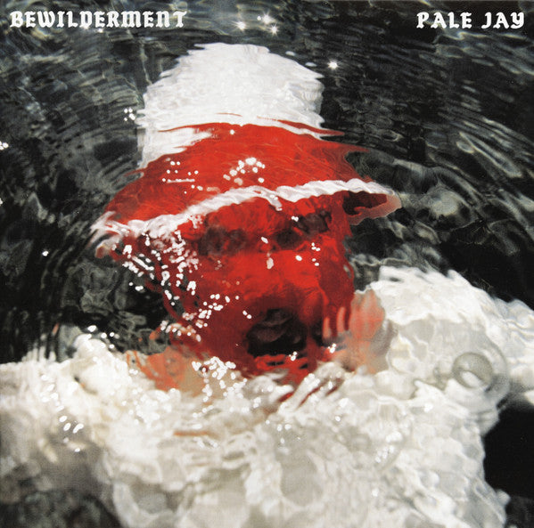 Pale Jay : Bewilderment (LP,45 RPM,Album,Stereo)