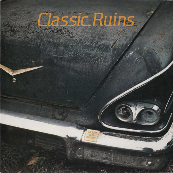 Classic Ruins : Lassie Eats Chickens (LP, Album)