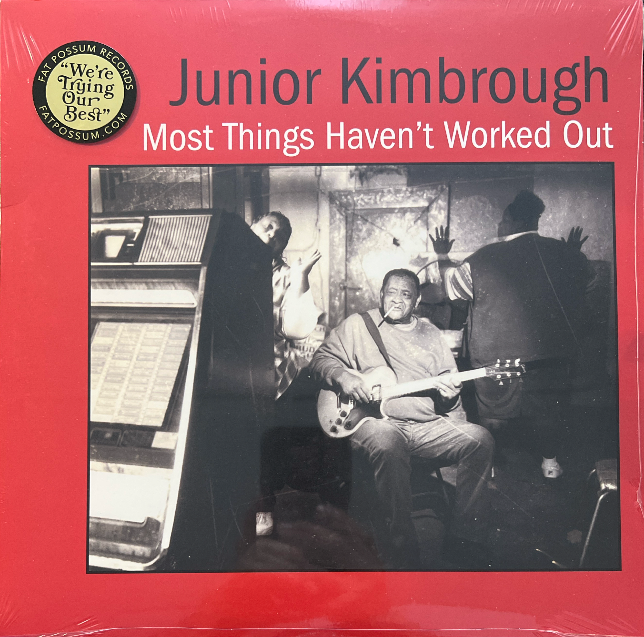 Junior Kimbrough And The Soul Blues Boys - Most Things Haven’t Worked Out | (M/M)