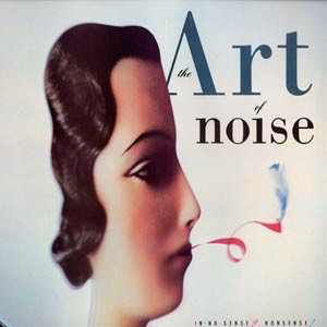 The Art Of Noise - In No Sense? Nonsense! | (NM or M-/VG+)