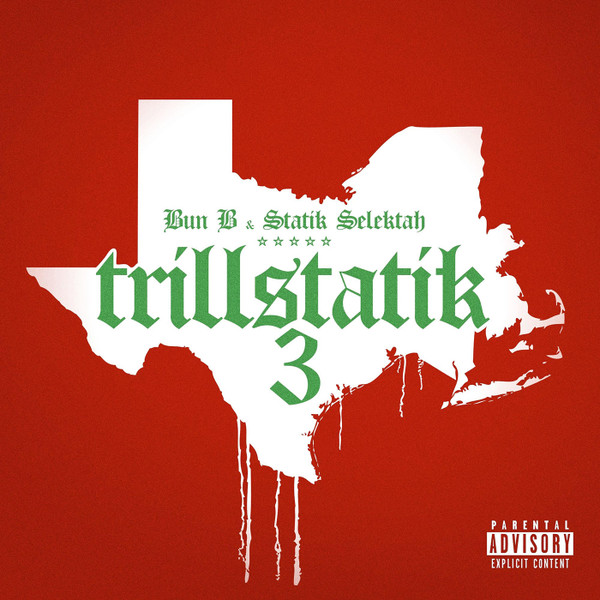 Bun B, Statik Selektah - Trillstatik 3 | (M/M)