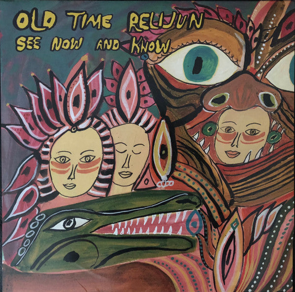 Old Time Relijun : See Now And Know (12", EP)