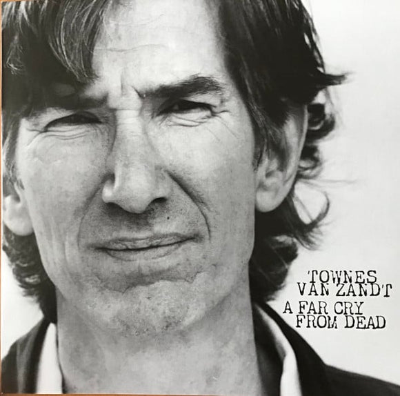 Townes Van Zandt : A Far Cry From Dead (LP, Album)