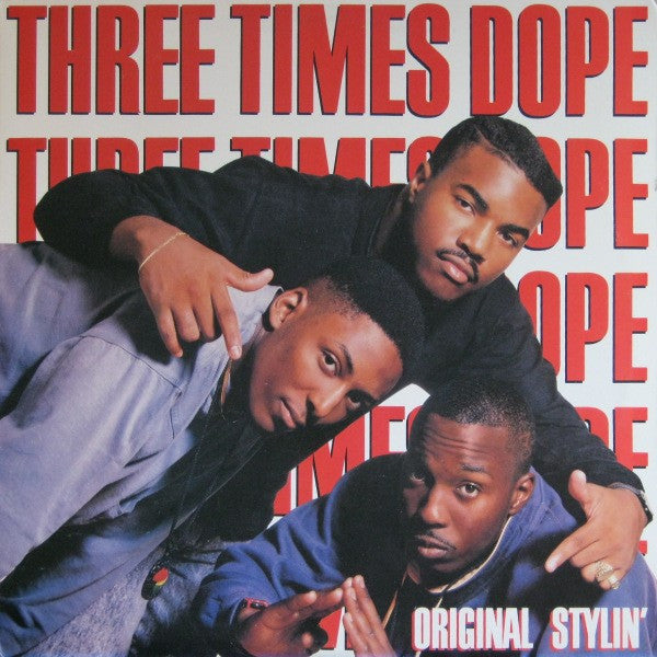 Three Times Dope : Original Stylin' (LP, Album)